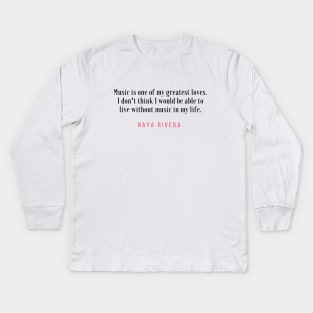 Naya Rivera Quote / Citation Kids Long Sleeve T-Shirt